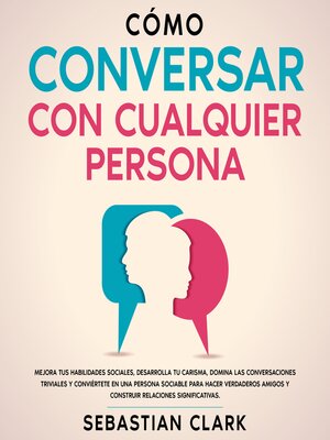Cómo Conversar Con Cualquier Persona - Audiobook
